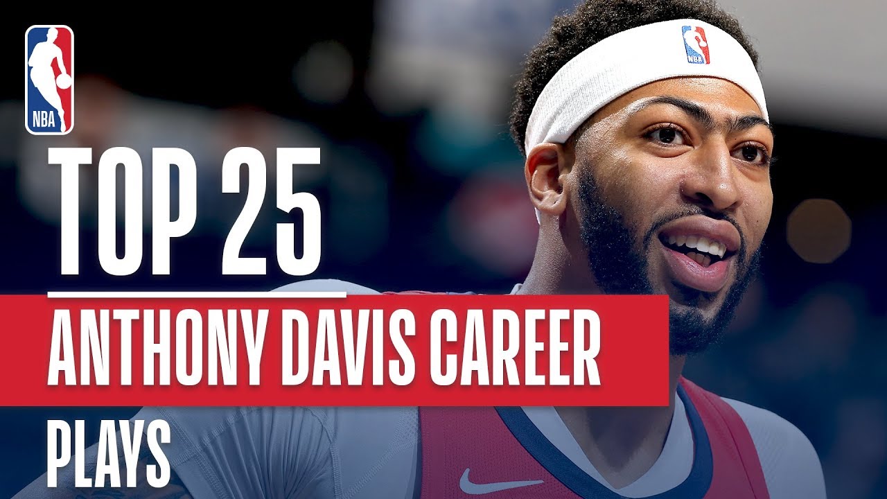 Anthony Davis' Top 25 Plays Of His Career! - Crush That Sports